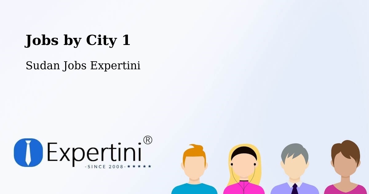 City Jobs in Sudan - Expertini